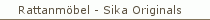Rattanm�bel - Sika Originals